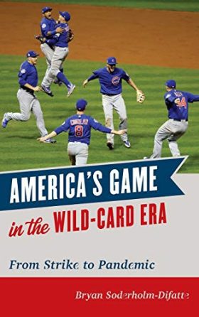 America's Game in the Wild-Card Era: From Strike to Pandemic