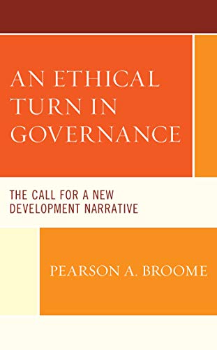 An Ethical Turn in Governance: The Call for a New Development Narrative