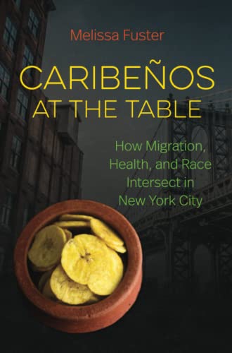 Caribeños at the Table: How Migration, Health, and Race Intersect in New York City