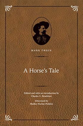 A Horse's Tale (The Papers of William F. "Buffalo Bill" Cody)