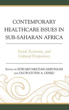 Contemporary Healthcare Issues in Sub-Saharan Africa: Social, Economic, and Cultural Perspectives