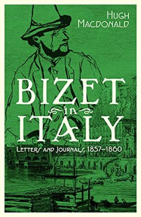 Bizet in Italy: Letters and Journals, 1857-1860