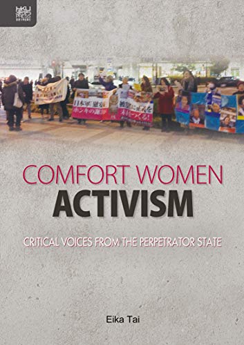 Comfort Women Activism: Critical Voices from the Perpetrator State