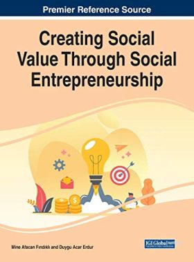 Creating Social Value Through Social Entrepreneurship (Advances in Business Strategy and Competitive Advantage)
