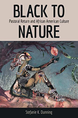 Black to Nature: Pastoral Return and African American Culture