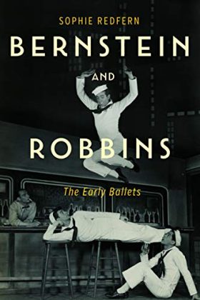 Bernstein and Robbins: The Early Ballets (Eastman Studies in Music)