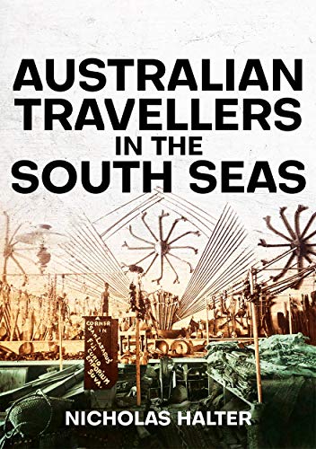 Australian Travellers in the South Seas (Pacific Series)