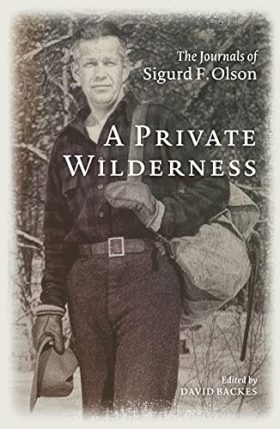 A Private Wilderness: The Journals of Sigurd F. Olson