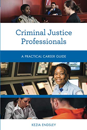 Criminal Justice Professionals (Practical Career Guides)