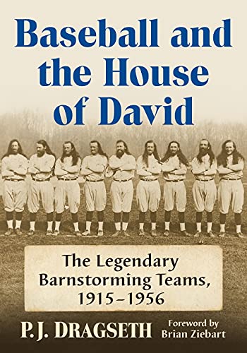 Baseball and the House of David: The Legendary Barnstorming Teams, 1915-1956
