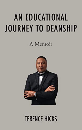 An Educational Journey to Deanship: A Memoir