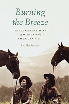 Burning the Breeze: Three Generations of Women in the American West