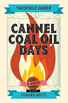 Cannel Coal Oil Days: A Novel