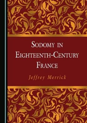 Sodomy in Eighteenth-Century France