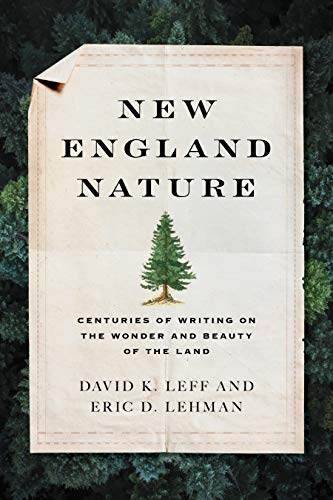 New England Nature: Centuries of Writing on the Wonder and Beauty of the Land