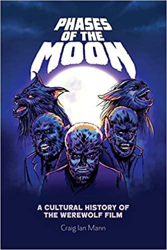 Phases of the Moon: A Cultural History of the Werewolf Film
