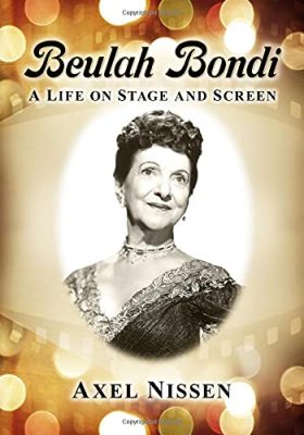Beulah Bondi: A Life on Stage and Screen