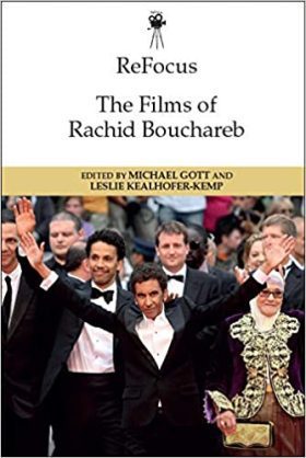 ReFocus: The Films of Rachid Bouchareb (ReFocus: The International Directors Series)