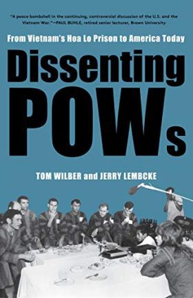Dissenting POWs: From Vietnam’s Hoa Lo Prison to America Today