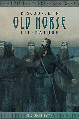 Discourse in Old Norse Literature (Studies in Old Norse Literature)