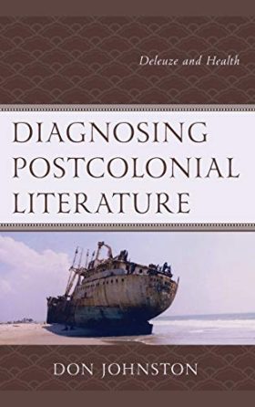 Diagnosing Postcolonial Literature: Deleuze and Health