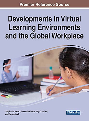Developments in Virtual Learning Environments and the Global Workplace
